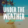 Under the Weather - Single