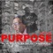 Purpose (Listen 2 Me) (feat. iNTeLL) - D.A the I.N.M lyrics