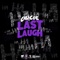 Last Laugh (feat. Lunacie) - Calicoe lyrics