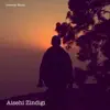 Aisehi Zindigi - Single album lyrics, reviews, download