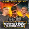 Stream & download Meu Pau Não É Baseado pra Tu Vim de Boca Seca - Single