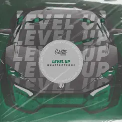 Level Up - Single by QUATTROTEQUE album reviews, ratings, credits