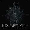 REVERBERATE ep. album lyrics, reviews, download