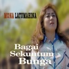 Bagai Sekuntum Bunga - Single