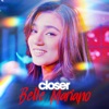 Closer - Single