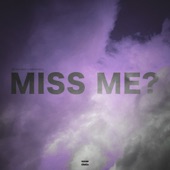 MISS ME? artwork