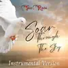 Soar Through the Sky (Instrumental Version) song lyrics