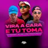 Stream & download Vira a Cara e Tu Toma (feat. Apollo Mix) - Single