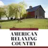 American Relaxing Country album lyrics, reviews, download