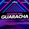 Quiero Ma' Guaracha - Single