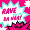 Stream & download Rave da Naay Poc Poc (feat. DJ Negritinho) - Single