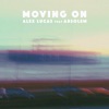 Moving On (feat. Absolem) - Single