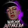Wacha butakera - Single album lyrics, reviews, download