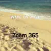 Wave On Wave - Single album lyrics, reviews, download