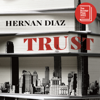Trust - Hernán Díaz