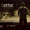 Better album lyrics, reviews, download