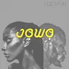 Jowo - Single album lyrics, reviews, download