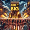 Doin It Big - Single