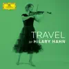 Stream & download Travel by Hilary Hahn - EP