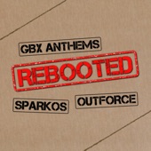 Rebooted (GBX & Sparkos vs. Outforce) artwork
