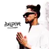Believe (feat. Goodboys) - Single album lyrics, reviews, download
