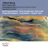 Stream & download Alban Berg: Piano Sonata, String Quartet, Chamber Concerto