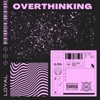 OVERTHINKING (Over the K)