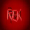 Rek - Single album lyrics, reviews, download