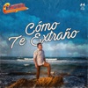 Cómo Te Extraño - Single
