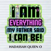 I Am Everything My Father Said I Can Be! - Single