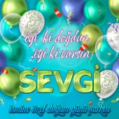 İyi ki doğdun İyi ki varsın Sevgi (İsmine Özel Doğum Günü Şarkısı) artwork