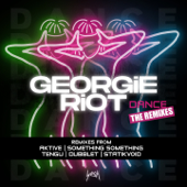 Dance (The Remixes) - EP - Georgie Riot
