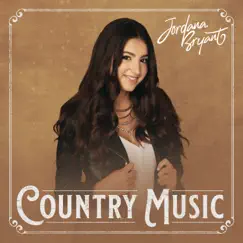 Country Music - Single by Jordana Bryant album reviews, ratings, credits