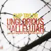 Unglorious Hallelujah album lyrics, reviews, download