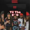 Til the End (feat. RiCCH & Flyy) - Single album lyrics, reviews, download