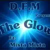 The Glow (feat. Mista Mista) - Single album lyrics, reviews, download