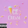 Ice Cream - Single album lyrics, reviews, download