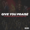 Give You Praise (Live)