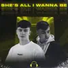 Stream & download She's All I Wanna Be - Single