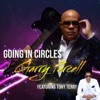 Going in Circles - Single (feat. Tony Terry) - Single