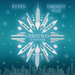 Christmas In New York - Single by Kyven & Eminent Pulse album reviews, ratings, credits