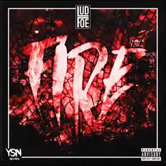 Fire - Single by Lud Foe album reviews, ratings, credits