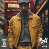Jimmy Da Gent Conway - WHAT SHE NEED