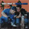 What I Made (feat. Airplane James) - Single album lyrics, reviews, download