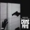 Crime Pays (feat. Samuel Shabazz) - Single album lyrics, reviews, download