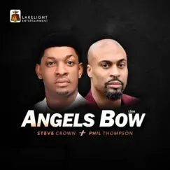 Angels Bow (feat. Phil Thompson) [Live] - Single by Steve Crown & Phil Thompson album reviews, ratings, credits