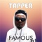 Tapper - Famous lyrics