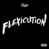 Flexicution song lyrics