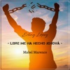 Libre Me Ha Hecho Jehová - Single