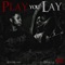Play You Lay (feat. Lil Double 0) - KJAAYKASHH lyrics